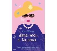 Aime-moi si tu peux Kate Winter (Auteur)
