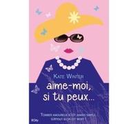 Aime-moi si tu peux