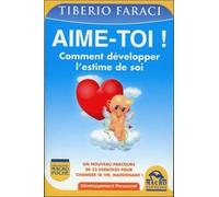 Aime-toi ! Comment développer l'estime de soi