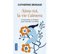 Aime-toi, la vie t'aimera