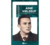 Aimé Vielzeuf: Résister et écrire en Cévennes