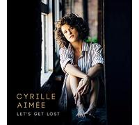 Aimee Cyrille / Let'S Get Lost