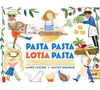 Aimee Lucido Pasta Pasta Lotsa Pasta (Relié)