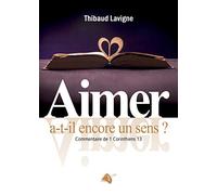 Aimer a-t-il encore un sens ?