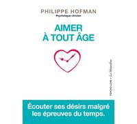 Aimer à tout âge - Philippe Hofman - La Musardine Eds - broché - Guide