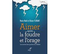 Aimer après la foudre et l'orage - Les secrets bien gardés de la fidélité