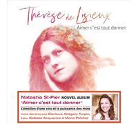 Aimer c'est tout donner d'après Thérèse de Lisieux CD