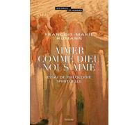 Aimer comme Dieu nous aime Essai de théologie spirituelle - François-Marie Humann - Seuil - broché - Essai