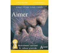 Aimer dictionnaire raisonné de culture générale 2022 Clefs concours culture générale - Collectif - Atlande Eds - broché - Scolaire / Universitaire