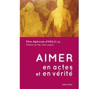Aimer en actes et en vérité - - Alphonse D'HEILLY - Saint-Paul Eds - Livre