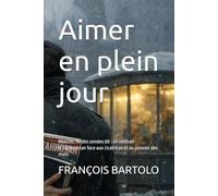 Aimer en plein jour: Moscou, fin des années 80 : un vétéran d’Afghanistan face aux cicatrices et au pouvoir des mots