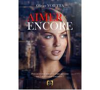 Aimer Encore - Peut-on tomber amoureux d'une personne que l'on n'a jamais rencontrée ? - Olivier Vojetta - La Grande Vague - broché - Roman