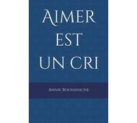 Aimer est un cri