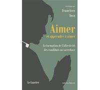Aimer et apprendre à aimer La formation de l'affectivité des candidats au sacerdoce - Francisco Insa - le Laurier - broché - Essai