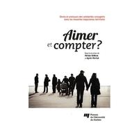 Aimer Et Compter ? - Droits Et Pratiques Des Solidarités Conjugales Dans Les Nouvelles Trajectoires Familiales
