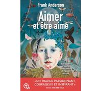 Aimer et être aimé - Mon histoire de trauma, de résilience et d'amour retrouvé