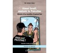 Aimer Israël, soutenir la Palestine Bertrand Bloch (Auteur), Nir Avishai Cohen (Auteur)