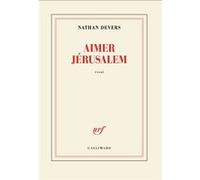 Nathan Devers – Aimer Jérusalem – Roman – Broché