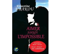 Aimer jusqu'à l'impossible