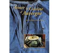 Aimer la cuisine d'Auvergne