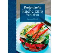 Aimer la cuisine de Bretagne Edition en allemand - Jacques Thorel - Ouest France - broché - Guide