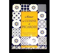 Aimer la cuisine de Picardie