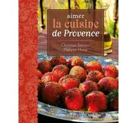 Aimer la cuisine de Provence