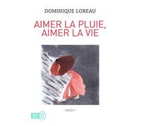 Aimer la pluie, aimer la vie