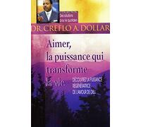 Aimer, la puissance qui transforme la vie