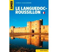 Aimer le Languedoc-Roussillon - René Gast - Ouest France - Guide