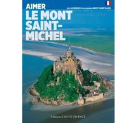 Aimer le Mont-Saint-Michel - Lucien Bély - Ouest France - broché - Guide
