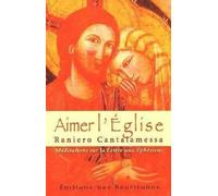 Aimer l'Eglise: Méditations sur la Lettre aux Ephésiens