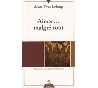 Aimer... malgré tout - Jean-Yves Leloup - Dervy-Livres - Poche - Guide