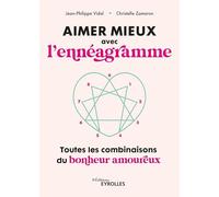 Aimer mieux avec l'ennéagramme Toutes les combinaisons du bonheur en couple - Jean-Philippe Vidal - Eyrolles - broché - Guide