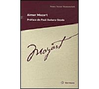 Aimer Mozart Description de la vie du maître de chapelle impérial et royal Wolfgang Amadeus Mozart - Franz Xaver Niemetschek - Hermann - broché - Essai
