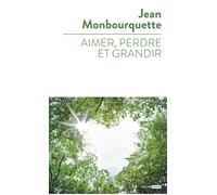 Aimer, perdre, et grandir