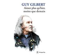 Aimer Plus Qu'hier, Moins Que Demain