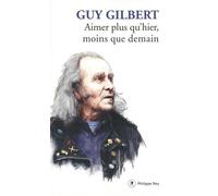 Aimer Plus Qu'hier, Moins Que Demain