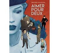 Aimer pour deux - histoire complète