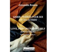 Aimer, Prières pour soi et les autres: Love, Prayers for oneself and others