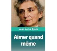 Aimer Quand Même