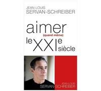 Aimer Quand Même Le Xxie Siècle