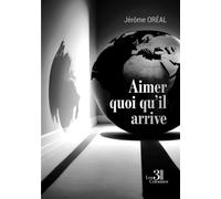 Aimer quoi qu'il arrive - Jérôme Oréal - Trois Colonnes - broché - Témoignage