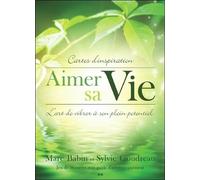 Aimer Sa Vie : L'art De Vibrer À Son Plein Potentiel - Cartes D'inspiration