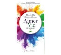 Aimer Sa Vie - Plus Que Jamais ! - Avec 63 Cartes