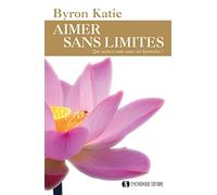 Aimer sans limite: Qui seriez-vous sans vos histoires