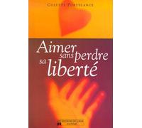Aimer sans perdre sa liberté