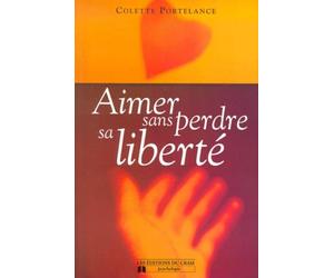 Aimer sans perdre sa liberté