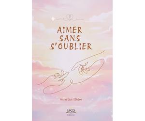 Aimer sans s’Oublier