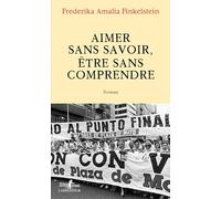 Aimer sans savoir, être sans comprendre